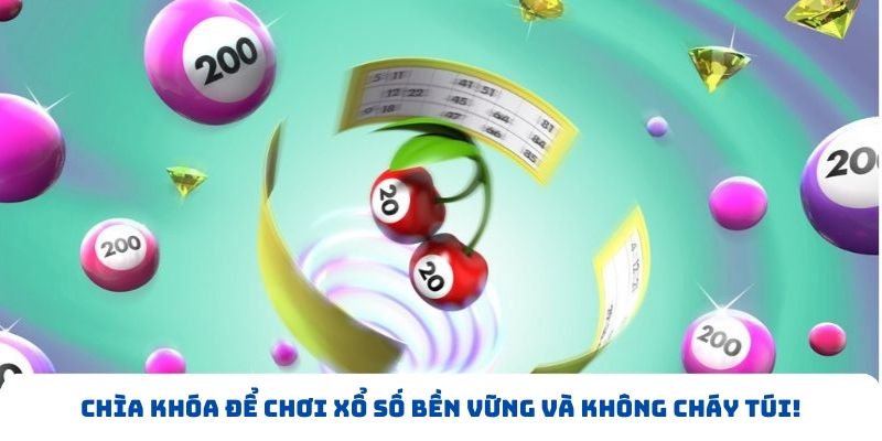 Chìa khóa để chơi xổ số bền vững và không cháy túi! Chìa khóa để chơi xổ số bền vững và không cháy túi!