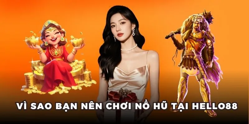 Áp dụng mẹo chơi nổ hũ hiệu quả, thắng lớn tại Hello88.